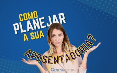 Como planejar a sua aposentadoria